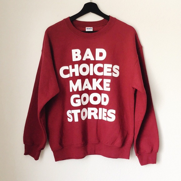 Gildan Sweaters - “Bad Choices Make Good Stories” Graphic Sweatshirt